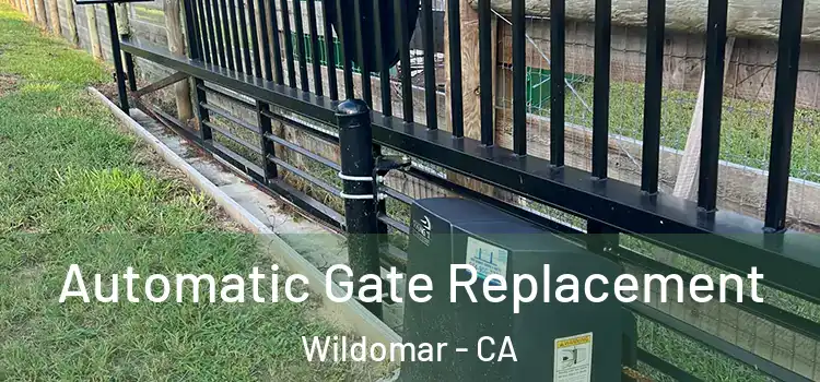 Automatic Gate Replacement Wildomar - CA