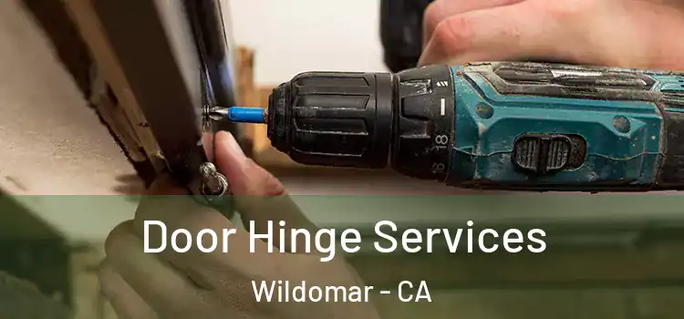Door Hinge Services Wildomar - CA