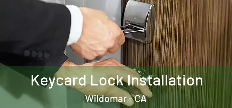 Keycard Lock Installation Wildomar - CA