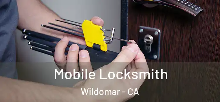 Mobile Locksmith Wildomar - CA